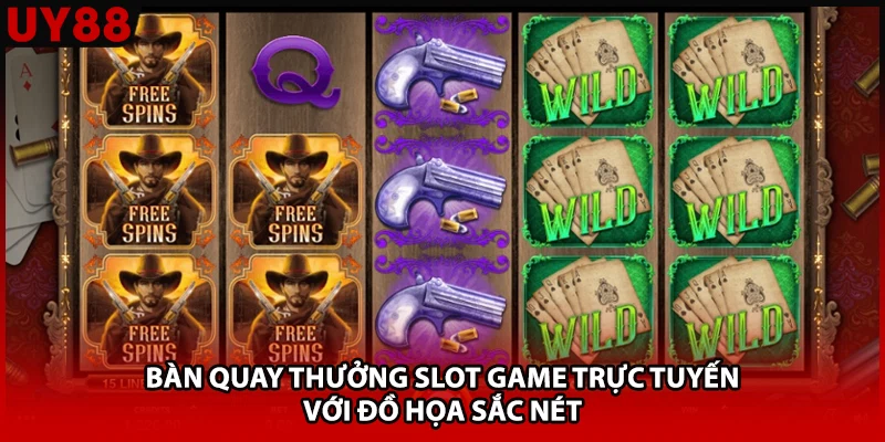 Bàn quay thưởng slot game trực tuyến với đồ họa sắc nét